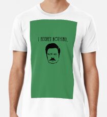 i regret nothing Premium T-Shirt