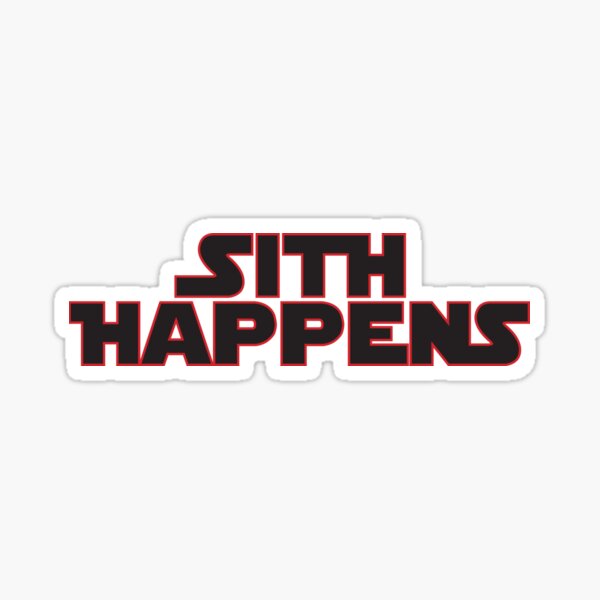 Sith Happens - 1 Sticker