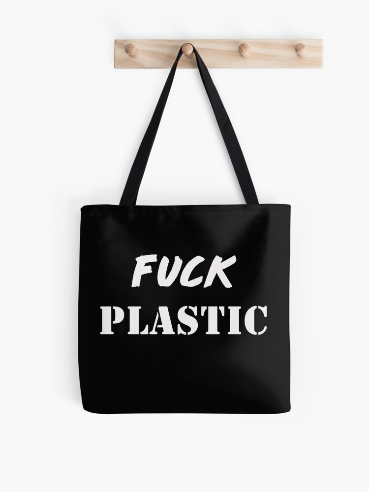 Fuck Plastic Tote