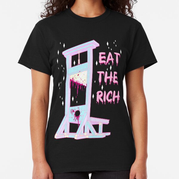 Eat the Rich Classic T-Shirt