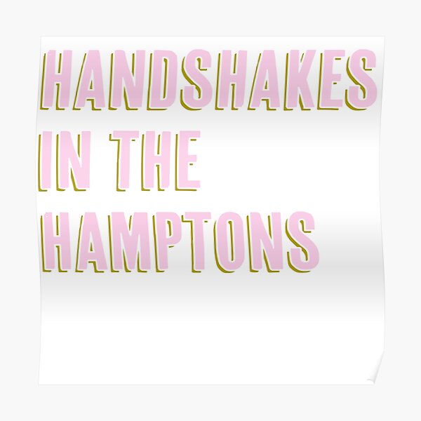 Handshakes in the Hamptons Poster