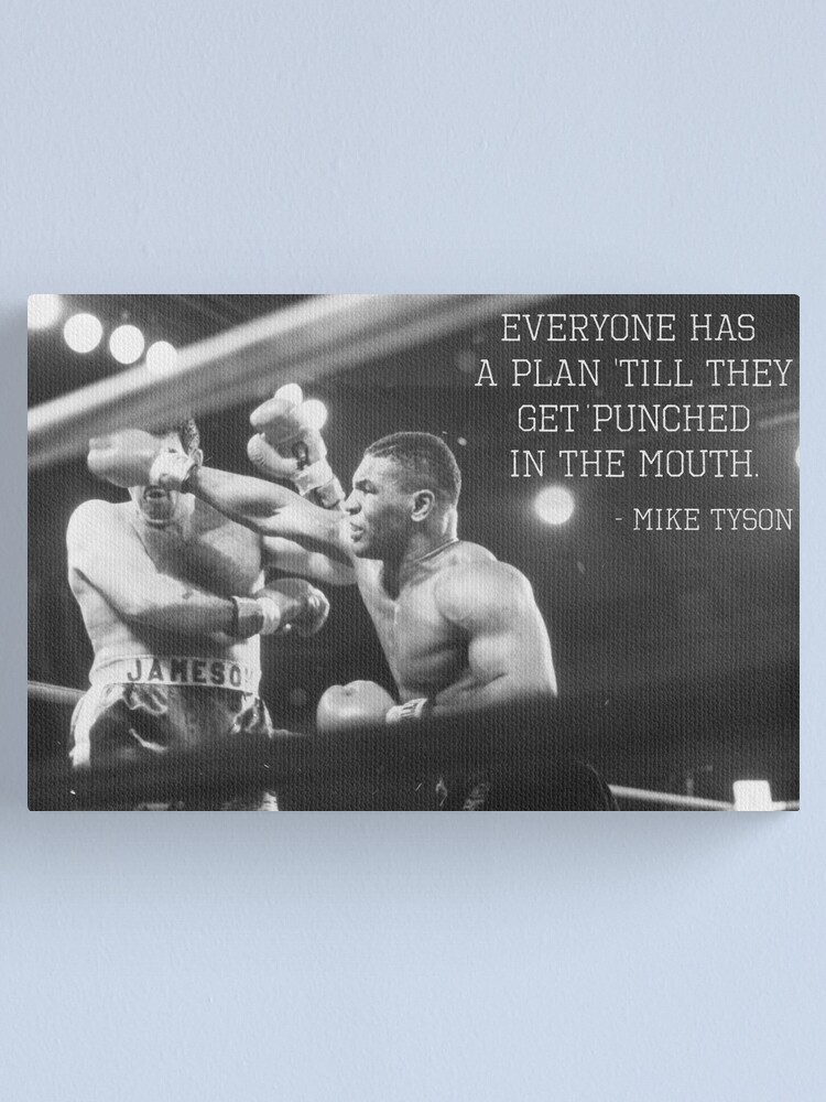 Alternate view of Mike Tyson - Everyone Has A Plan Till They Get Punched In The Mouth Canvas Print