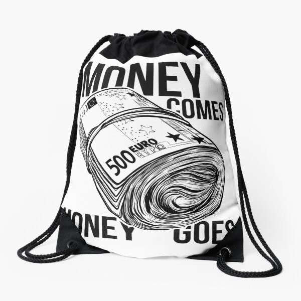 Artikel-Vorschau von money comes money goes, designt und verkauft von tee-blah-blah.