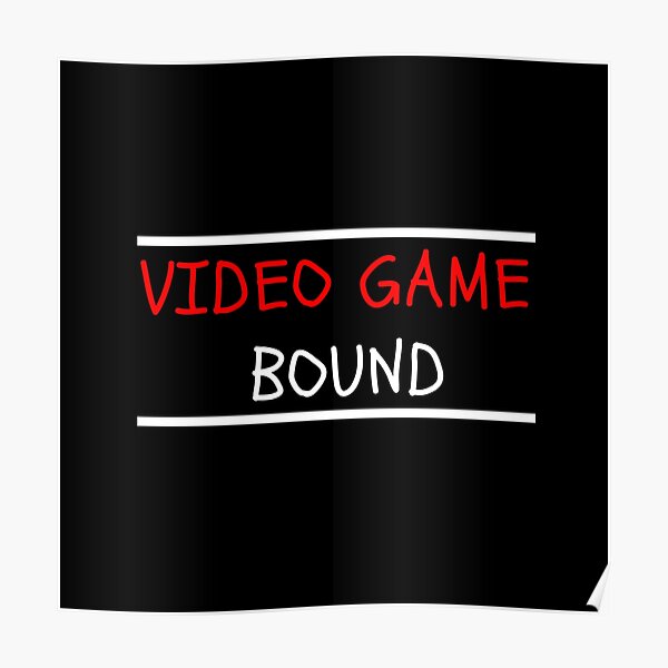 VIDEO GAME BOUND Poster