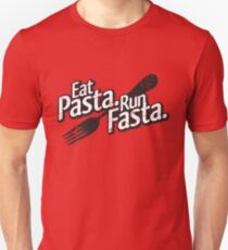Eat Pasta. Run Fasta. Unisex T-Shirt