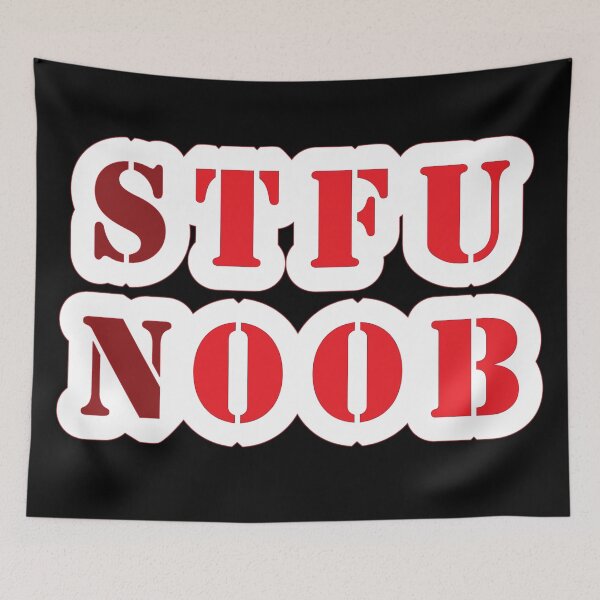 Item preview, STFU Noob  designed and sold by XeRose.