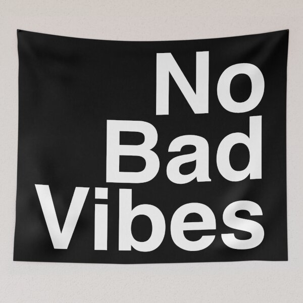 Item preview, No Bad Vibes designed and sold by MadEDesigns.