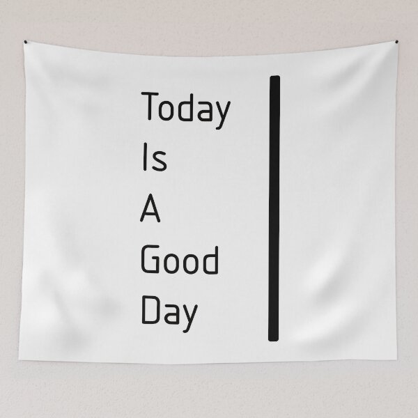 Item preview, Today is a Good Day designed and sold by CrashMaverick.
