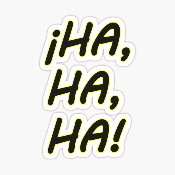 Item preview, ¡HA,HA,HA! designed and sold by IDIVAGANTE.