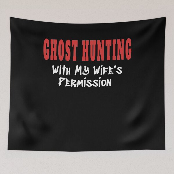 Item preview, GHOST HUNTING With My Wife's Permission tshirt designed and sold by we1000.