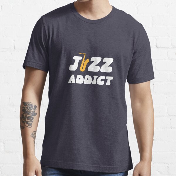 jazz addict shirt