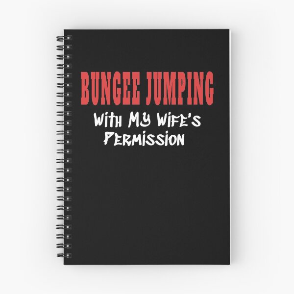Item preview, BUNGEE JUMPING With My Wife's Permission tshirt designed and sold by we1000.