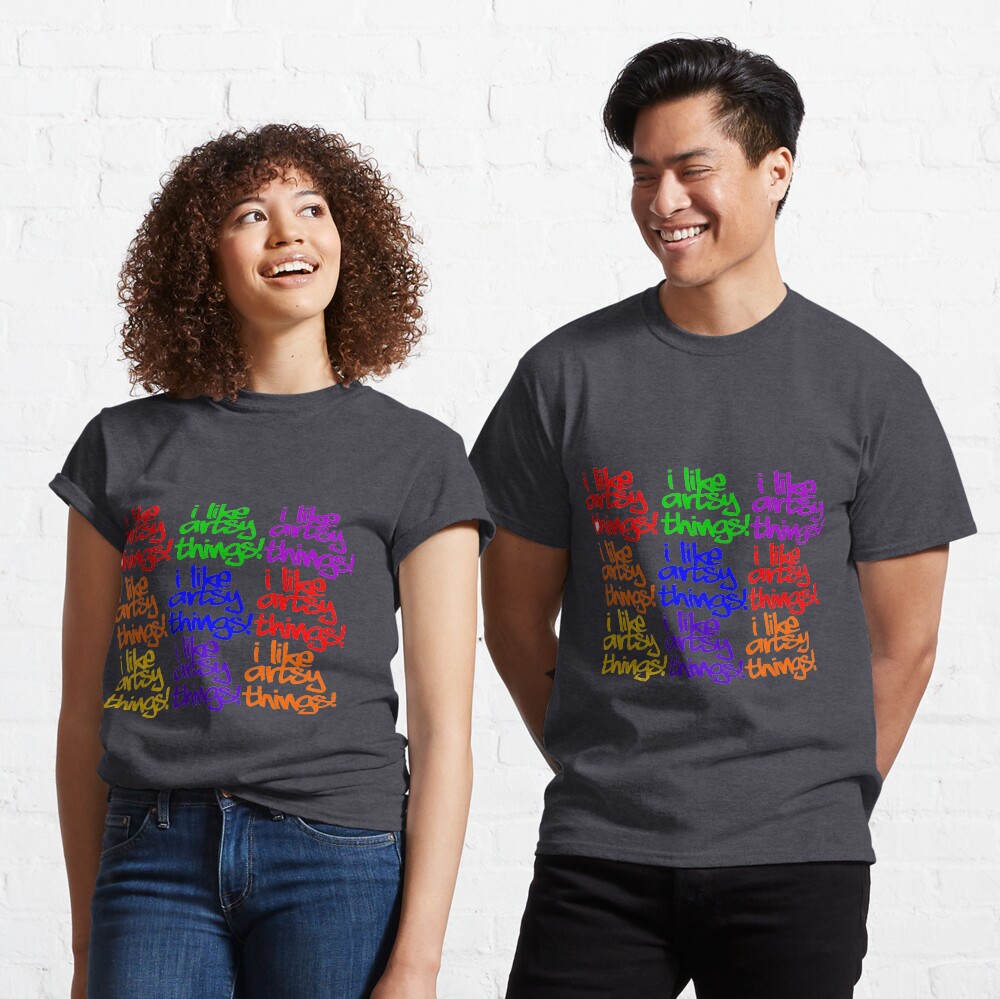I Like Artsy Things Classic T-Shirt