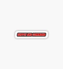 Supply and command - Trailer Park Boys Sticker
