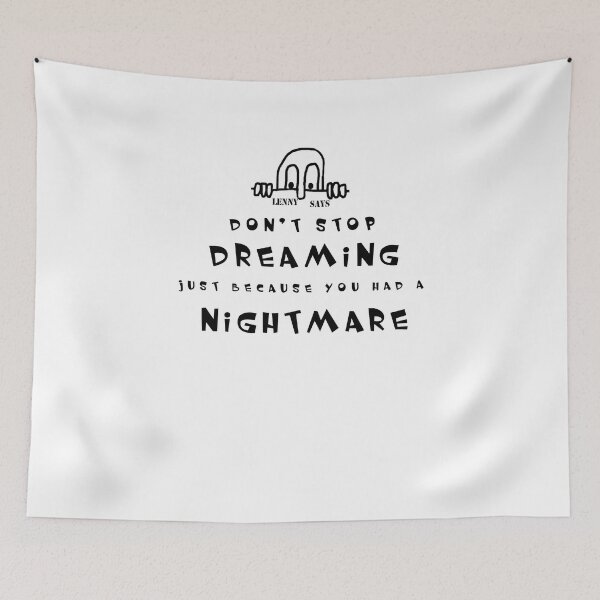Item preview, Lenny Says Don't Stop Dreaming designed and sold by LennyLarue.