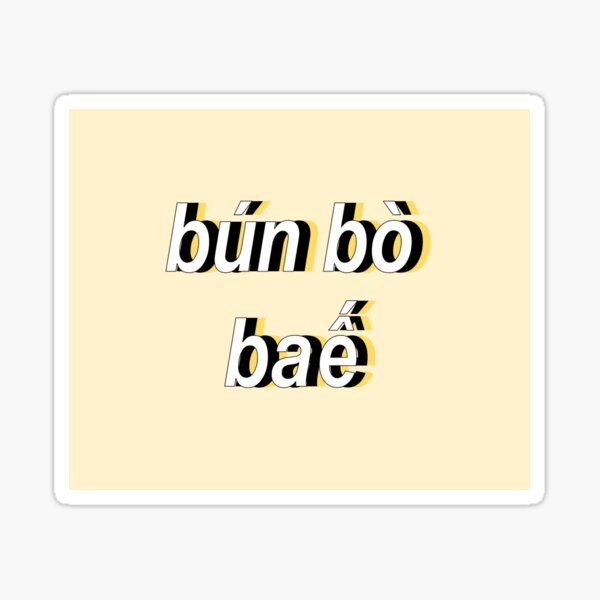 bun bo bae Sticker