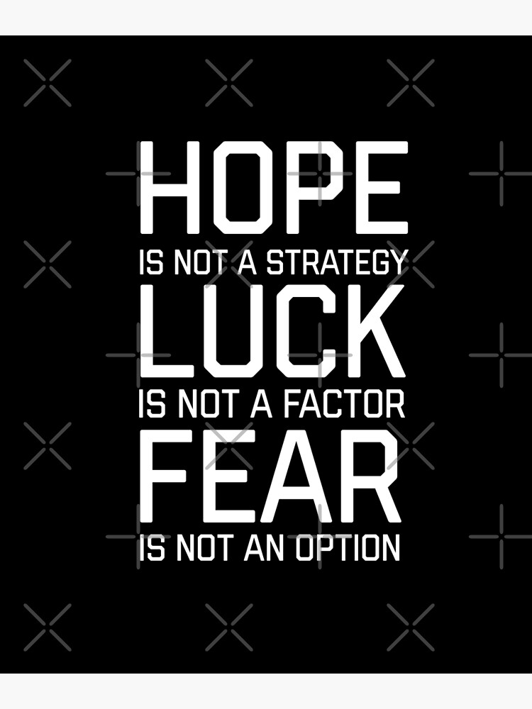 hope is not a strategy t shirt