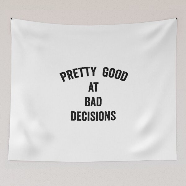 Item preview, Pretty good at bad decisions designed and sold by bainermarket.