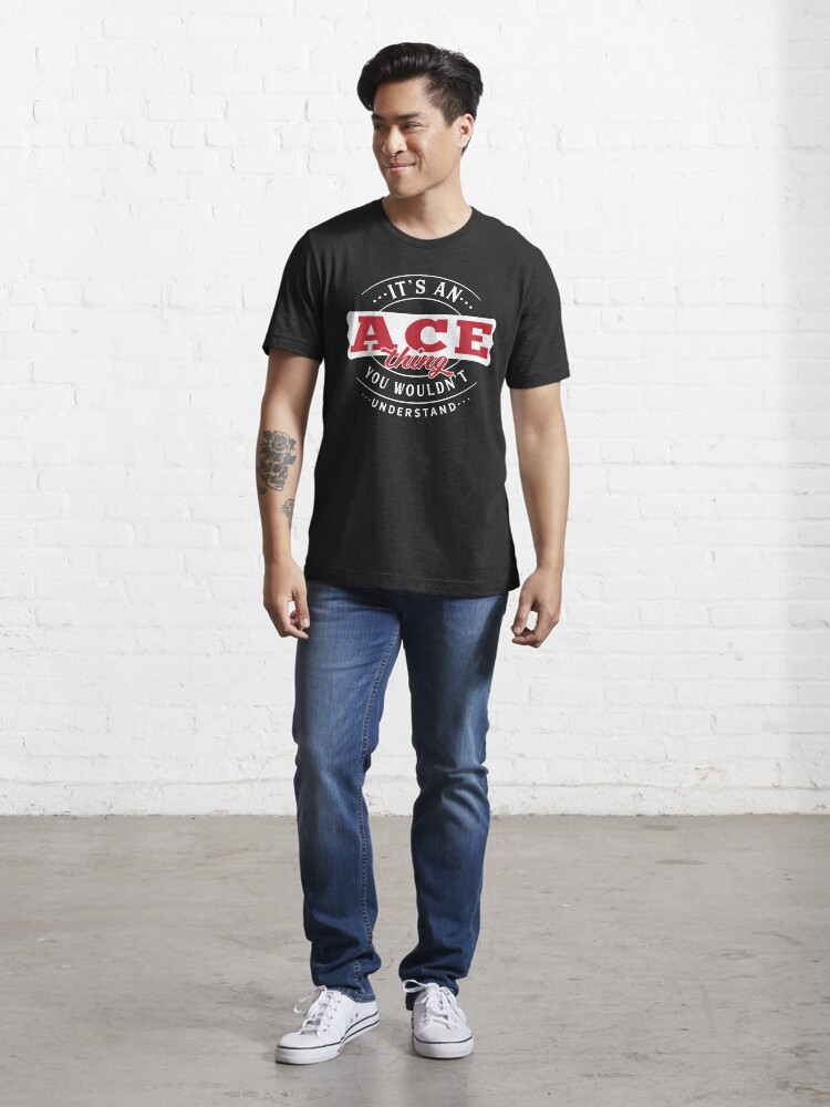 Alternate view of Ace Thing You Wouldn't Understand Essential T-Shirt