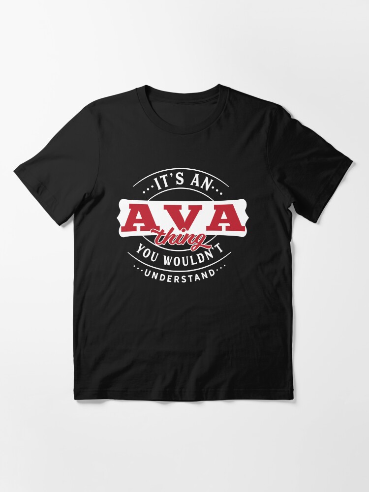 Alternate view of Ava Name T-Shirt - Ava Thing - Ava Essential T-Shirt