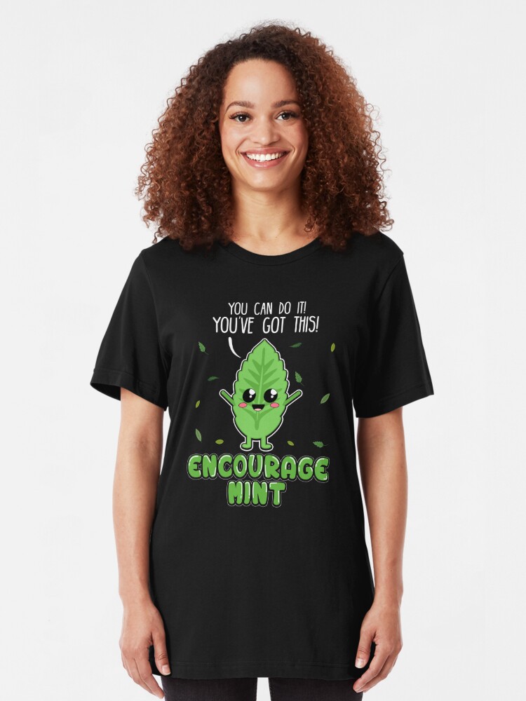 Encouragemint Cute Mint Leaf Positive Encouragement Motivation T Shirt By Phoxydesign Redbubble