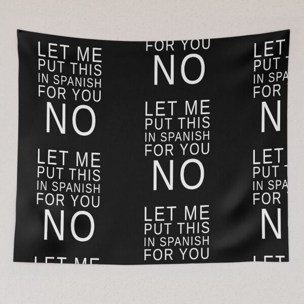 Item preview, LET ME PUT THIS IS SPANISH FOR YOU NO! GIFT IDEA designed and sold by JamesandLuis.