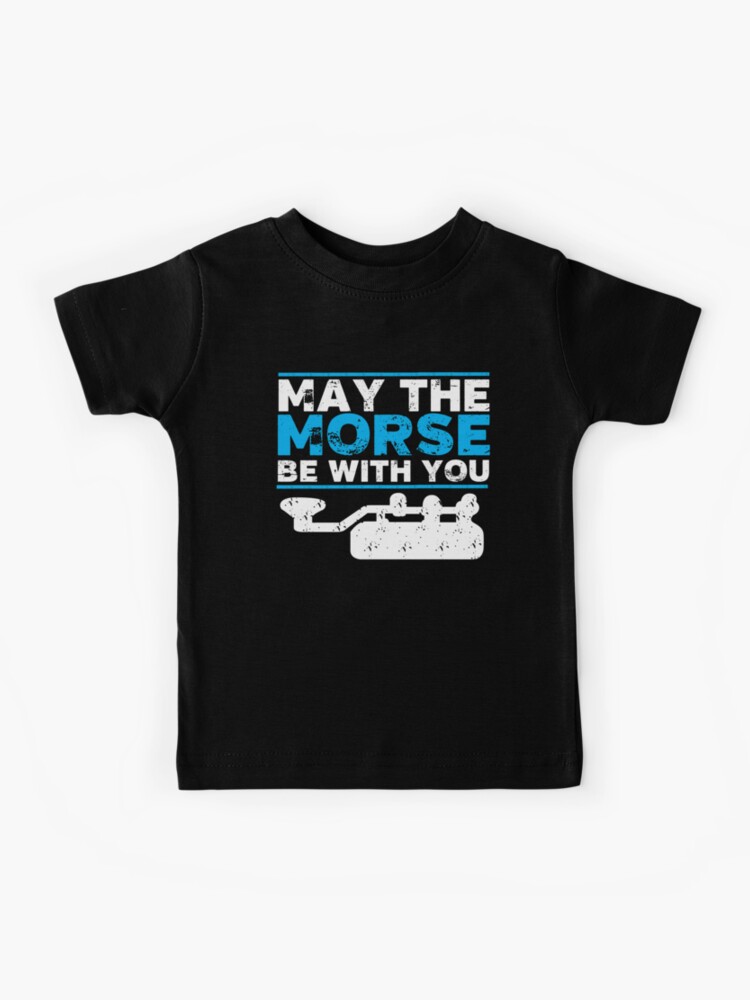 May The Morse Be With You - Ham Radio Shirt Gift