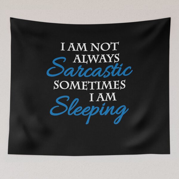 Item preview, I am not always sarcastic, sometimes I am sleeping designed and sold by TrendyDesigns.
