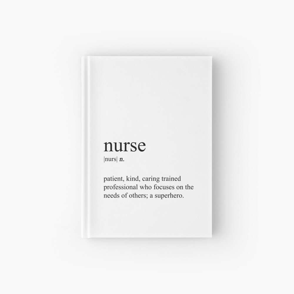 "Nurse definition dictionary" Hardcover Journal by StudioTeti Redbubble