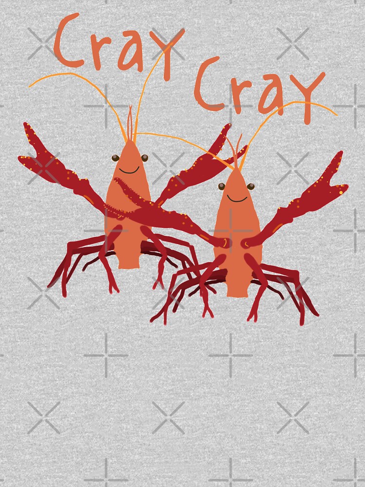 I'm Cray Cray T-Shirt - Funny Crayfish Crawfish