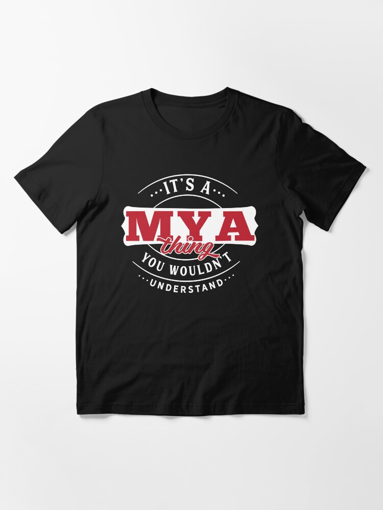 Thumbnail 2 of 7, Essential T-Shirt, Mya Name T-shirt Mya Thing Mya designed and sold by wantneedlove.