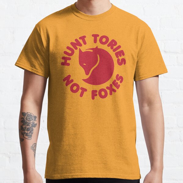Hunt Tories Not Foxes Animal Rights Classic T-Shirt