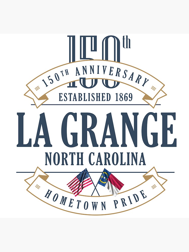 "La Grange, North Carolina 150th Anniversary" Sticker for Sale by UrbanLove2008 Redbubble