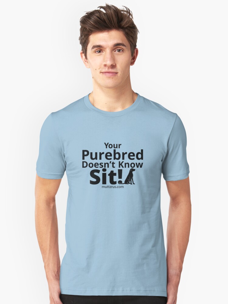 Alternate view of Your Purebred Doesn't know Sit Black Slim Fit T-Shirt