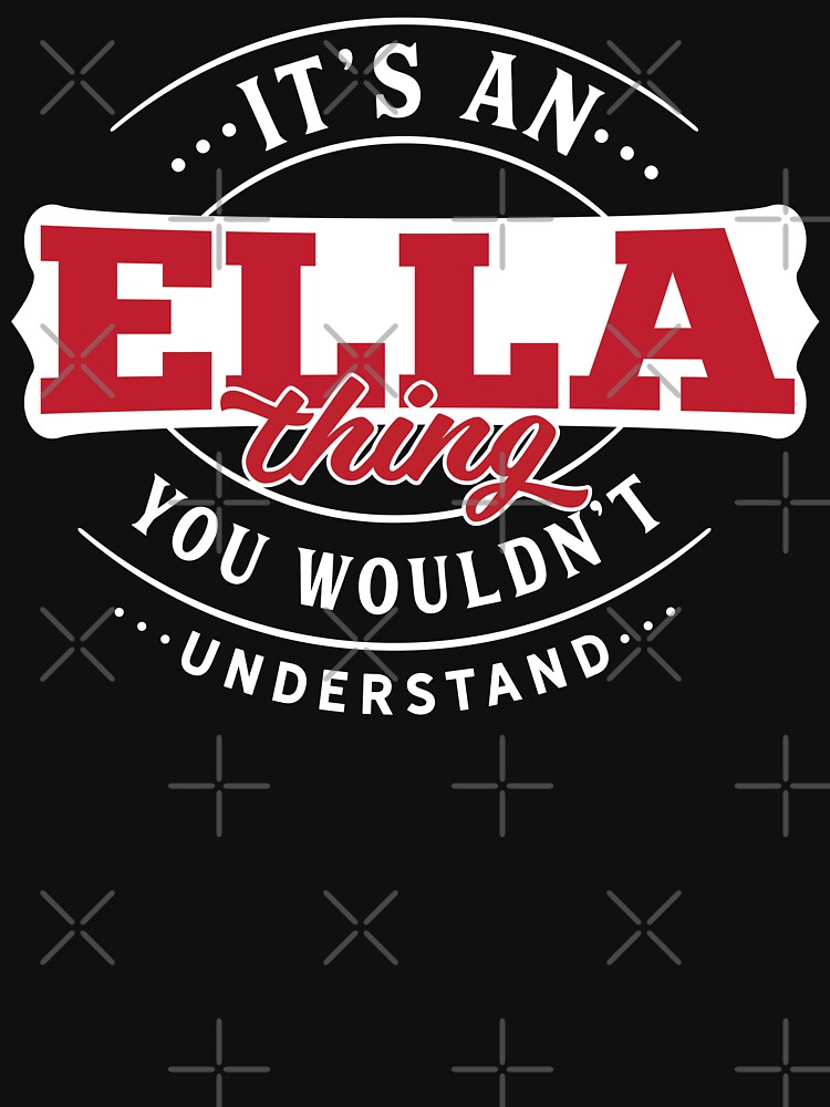Ella Thing You Wouldn't Understand by wantneedlove