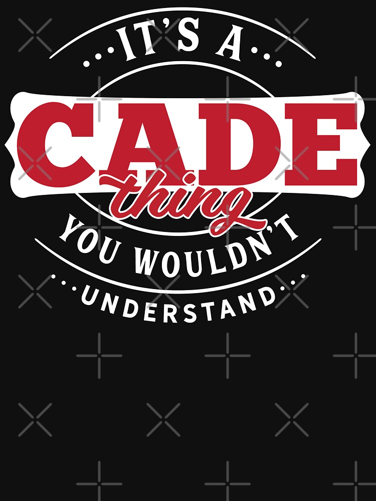 Cade Thing You Wouldn't Understand by wantneedlove