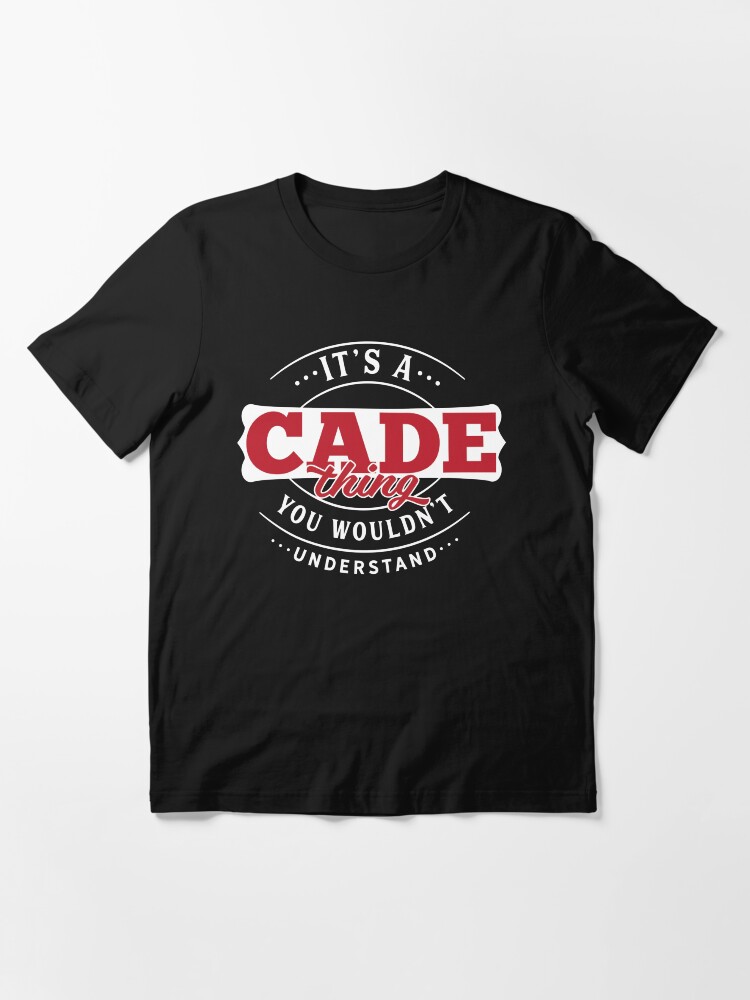 Alternate view of Cade Thing You Wouldn't Understand Essential T-Shirt