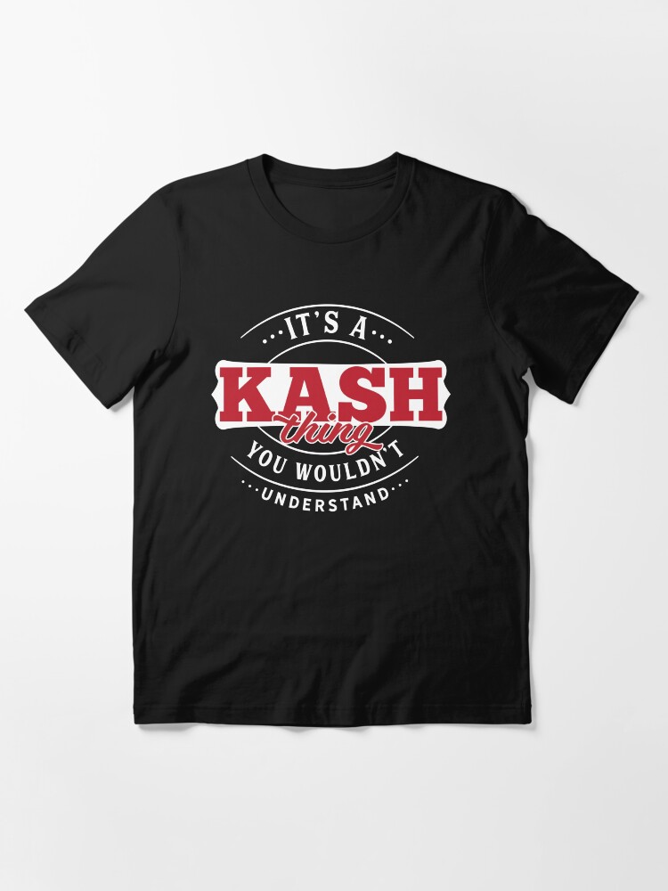 Alternate view of Kash Name T-shirt Kash Thing Kash Essential T-Shirt