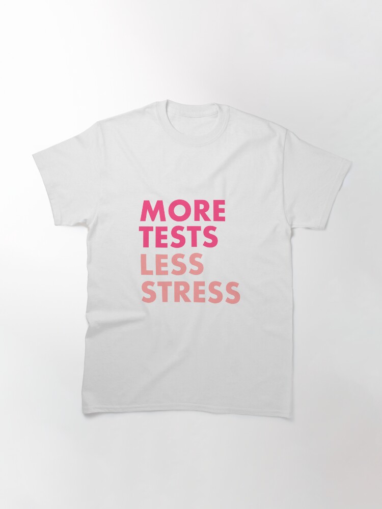 Alternate view of More tests less stress - Berry edition Classic T-Shirt