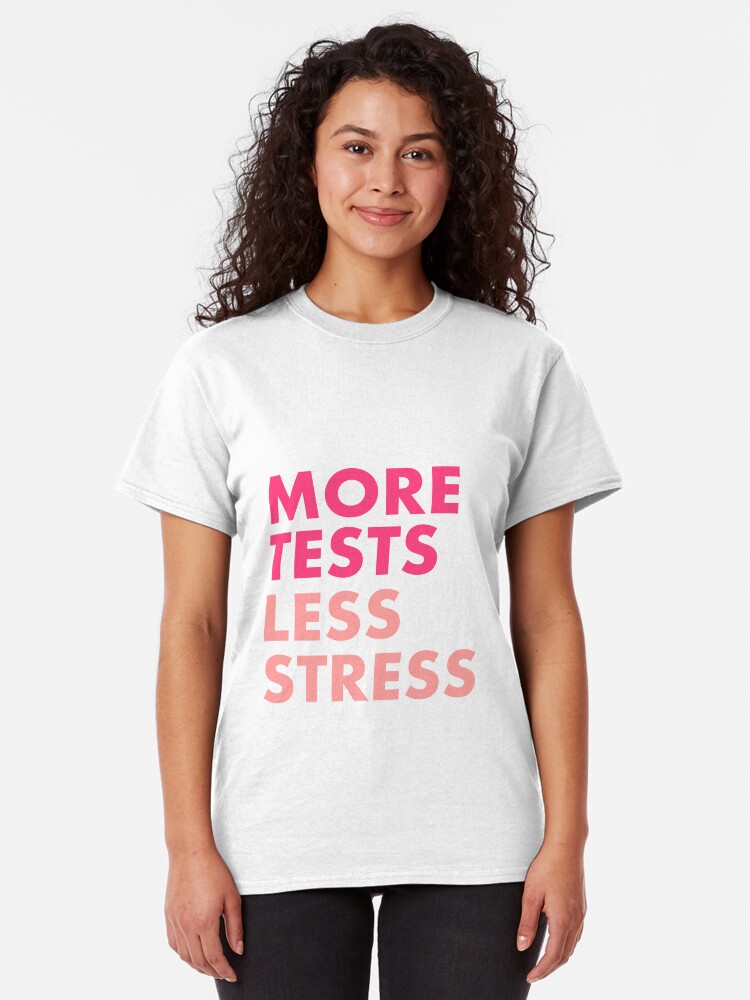 Alternate view of More tests less stress - Berry edition Classic T-Shirt
