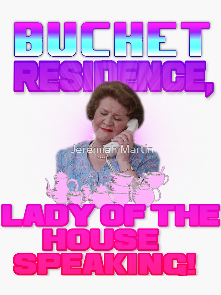 "HYACINTH BUCKET LADY OF THE HOUSE SPEAKING" Sticker for Sale by