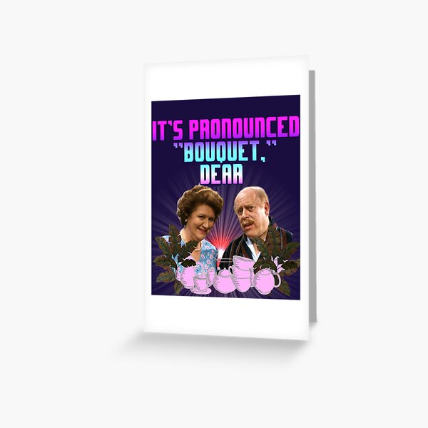 "HYACINTH BUCKET KEEPING UP APPEARANCES" Greeting Card by jeremiahm08