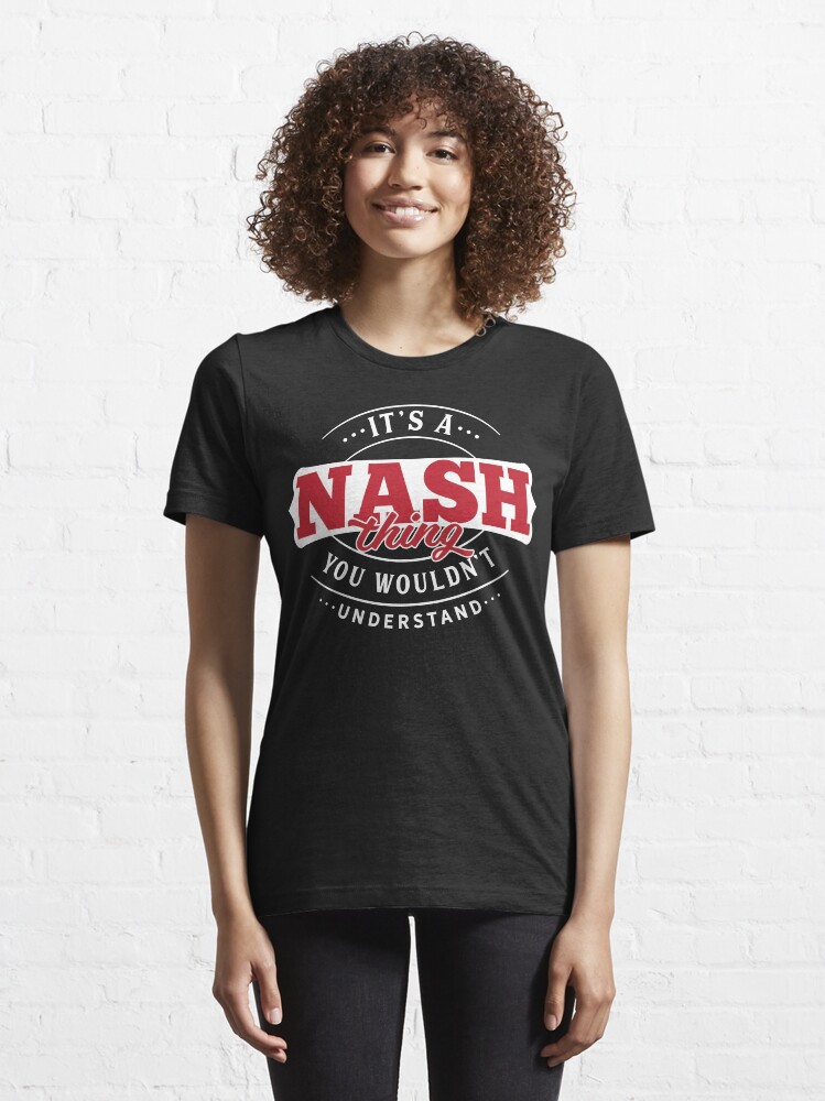 Alternate view of Nash Name T-shirt Nash Thing Nash Essential T-Shirt