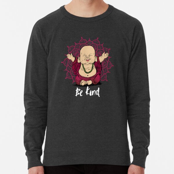 Be Kind Little Buddha shirt - cute buddha good vibes and positive t shirt design Lightweight Sweatshirt