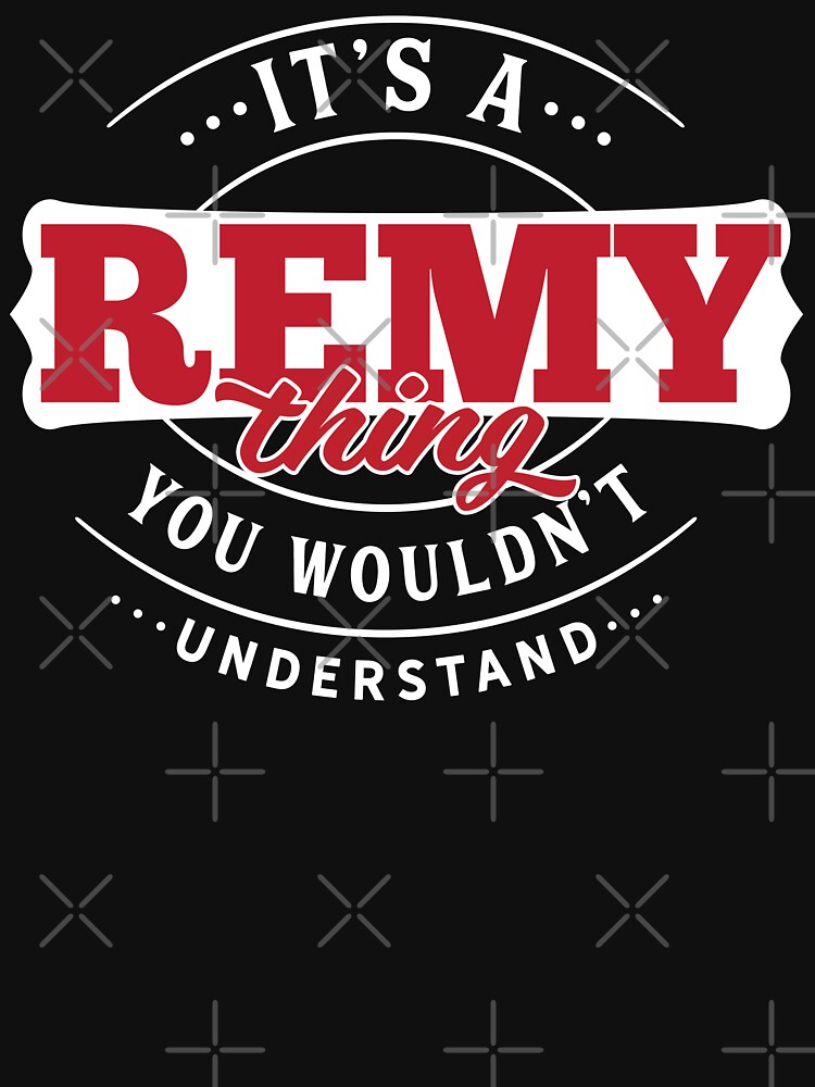 Thumbnail 7 of 7, Essential T-Shirt, Remy Name T-shirt Remy Thing Remy designed and sold by wantneedlove.