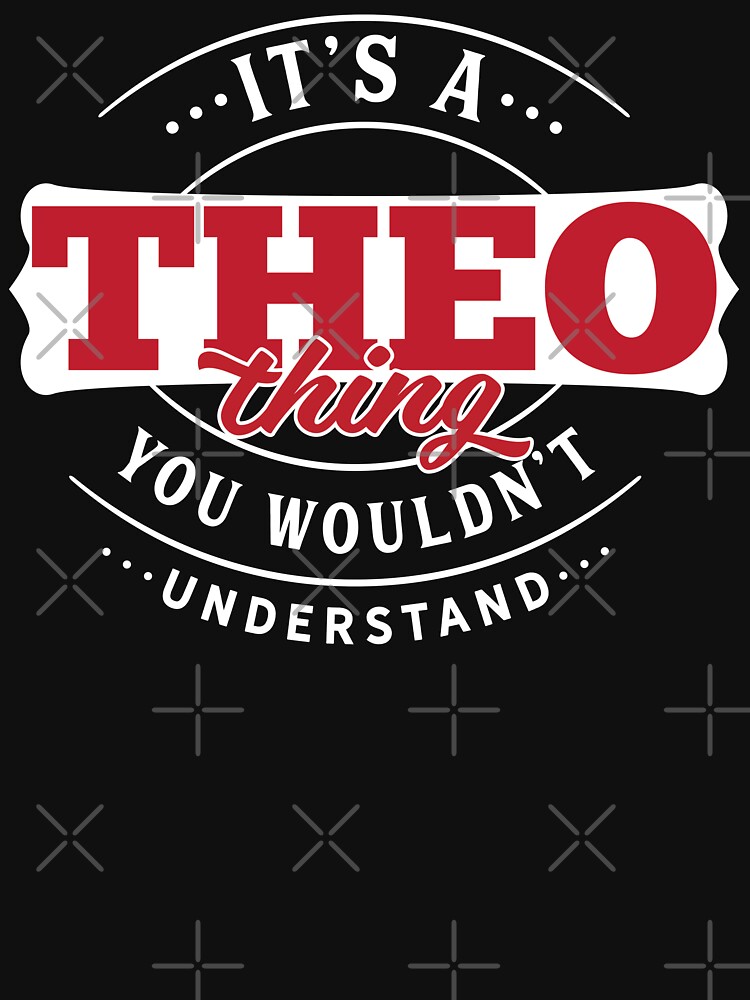 Theo Thing You Wouldn't Understand by wantneedlove