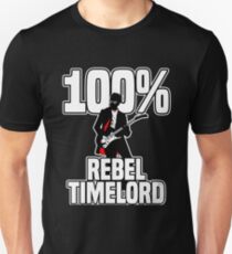 100% Rebel Timelord Unisex T-Shirt