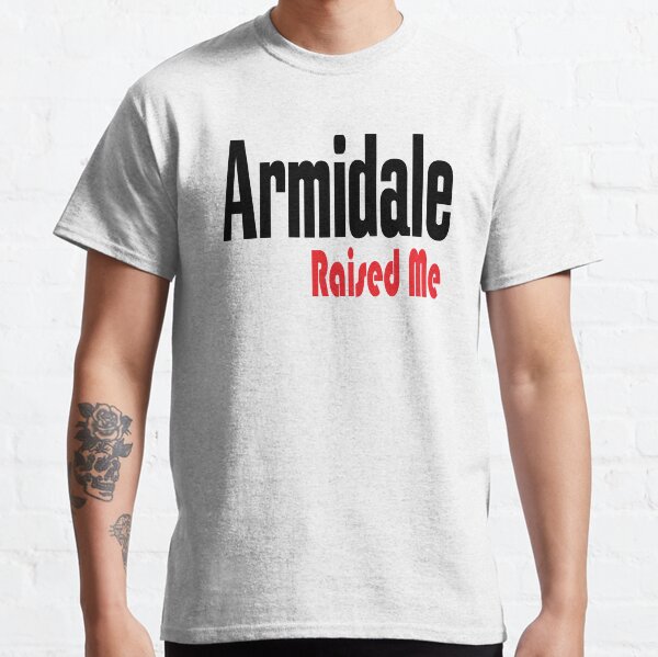Armidale Raised Me New South Wales Australia Raised Me Classic T-Shirt