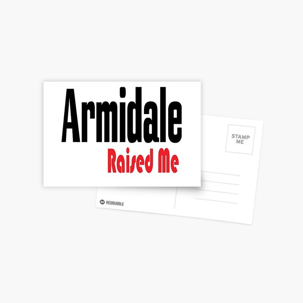 Armidale Raised Me New South Wales Australia Raised Me Postcard
