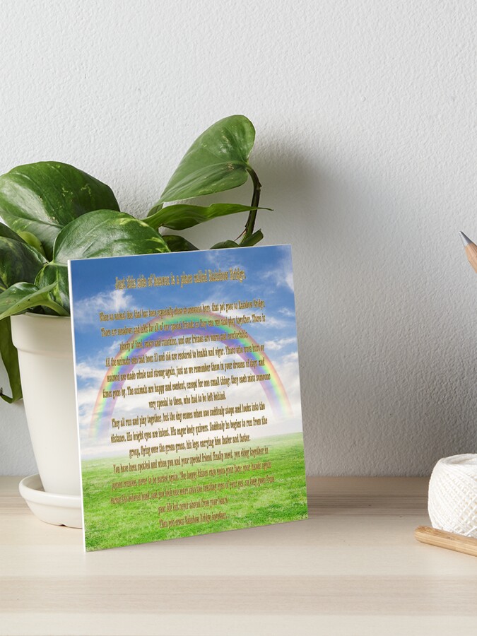 "Rainbow Bridge Pet Heaven Poem" Art Board Print for Sale by Delights